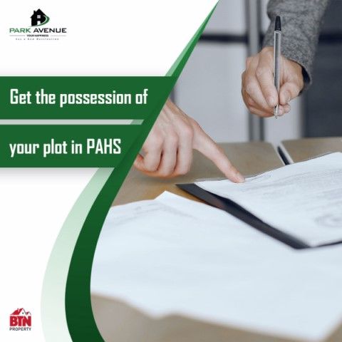 Get the possession of your plot in PAHS